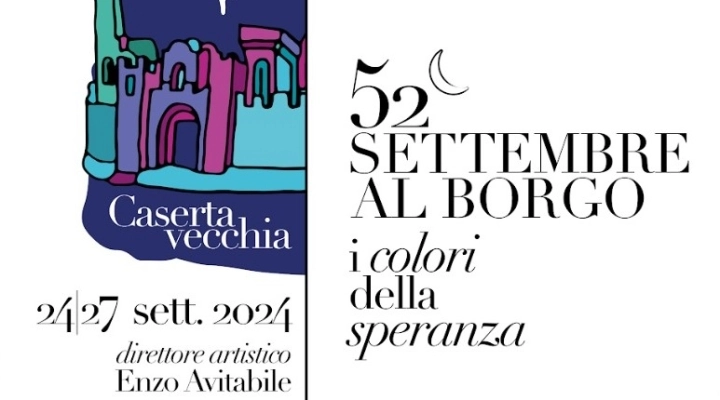 Settembre al Borgo, 52esima edizione – I Colori della Speranza