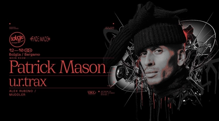  12/10 Patrick Mason + u.r.trax fanno scatenare Bolgia - Bergamo