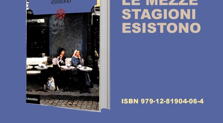 In libreria arriva “ Le mezze stagioni esistono” il nuovo romanzo del romano Berardino Cesi