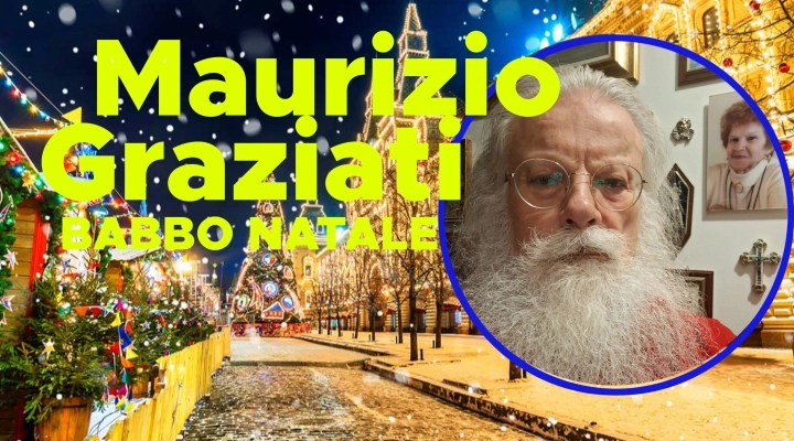 Maurizio Graziati Babbo Natale che tutti vorrebbero: amore solidarietà  e  tanta passione 