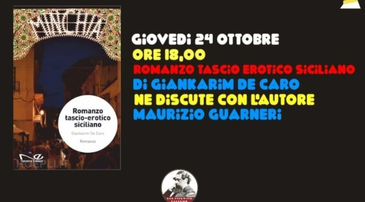 Lo scrittore palermitano Giankarim De Caro presenta  “Romanzo tascio-erotico siciliano” al Bar Pickwick 