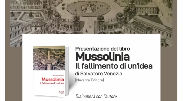 A Catania la presentazione di “Mussolinia. Il fallimento di un’idea”  di Salvatore Venezia edito da Navarra