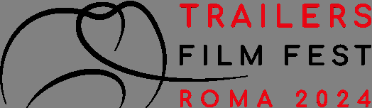 TRAILERS FILM FEST - DAL 19 al 21 NOVEMBRE A ROMA - VENTITREESIMA EDIZIONE