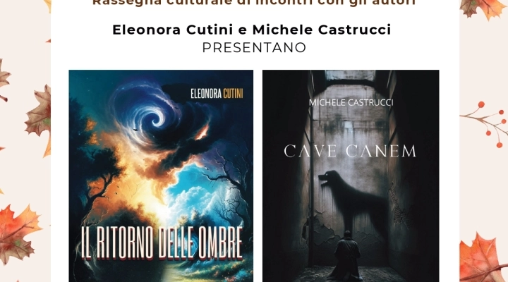 Presentazione libri Il ritorno delle ombre di Eleonora Cutini e Cave Canem di Michele Castrucci – Di Leandro & Partners. 