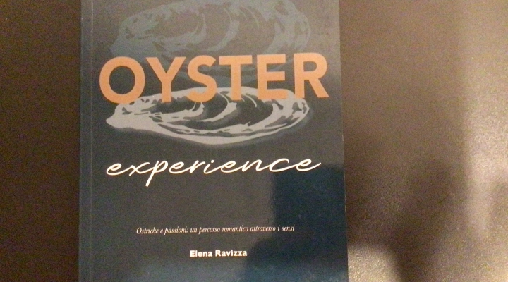 Oyster experience: il libro per sapere tutto sulle ostriche