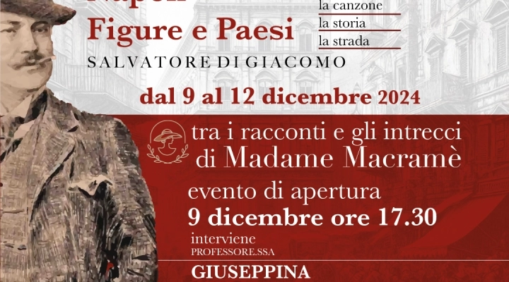 “Napoli. Figure e Paesi”: una mostra- experience dedicata a Di Giacomo. 