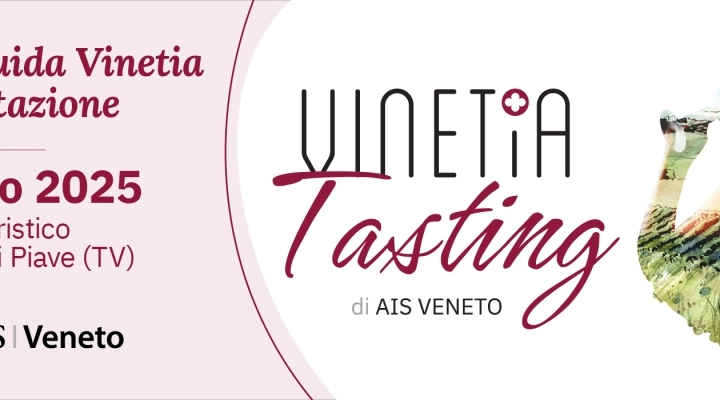 AIS Veneto: nuova location e spazi più ampi per Vinetia Tasting