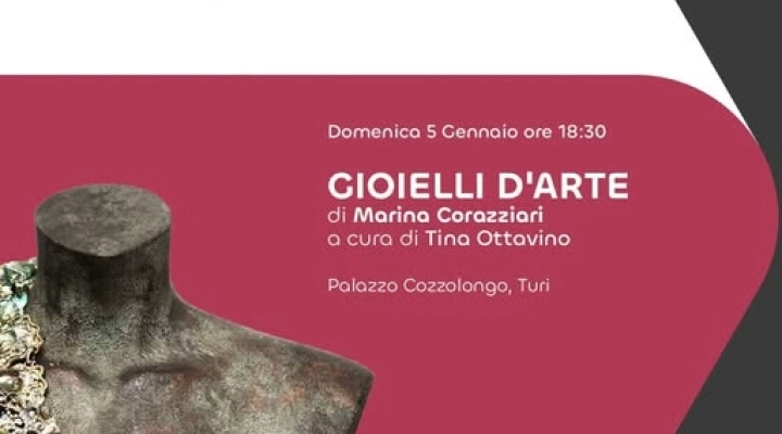 Mostra antologica di Marina Corazziari Jewels a Palazzo Cozzolongo a Turi . Bari