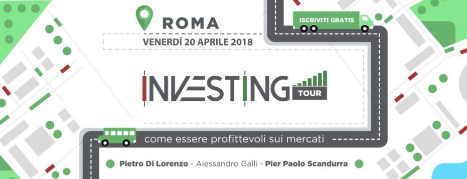 InvestingTour 2018: prima tappa a Roma con una giornata dedicata alla formazione finanziaria 