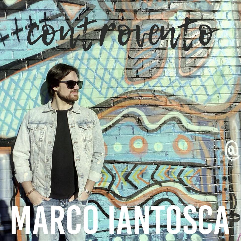 Controvento è il nuovo singolo di Marco Iantosca