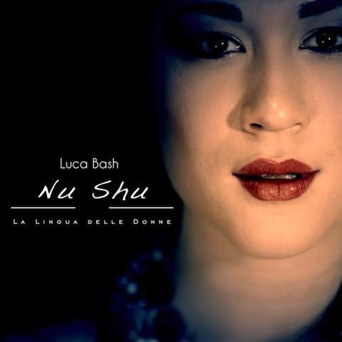   LUCA BASH:  “NU SHU”  è il nuovo singolo estratto dal’album “OLTRE LE QUINTE”