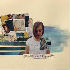  GIULIA PRATELLI  “NODI”   è il nuovo singolo estratto dall’album “TUTTO BENE” della giovane cantautrice toscana