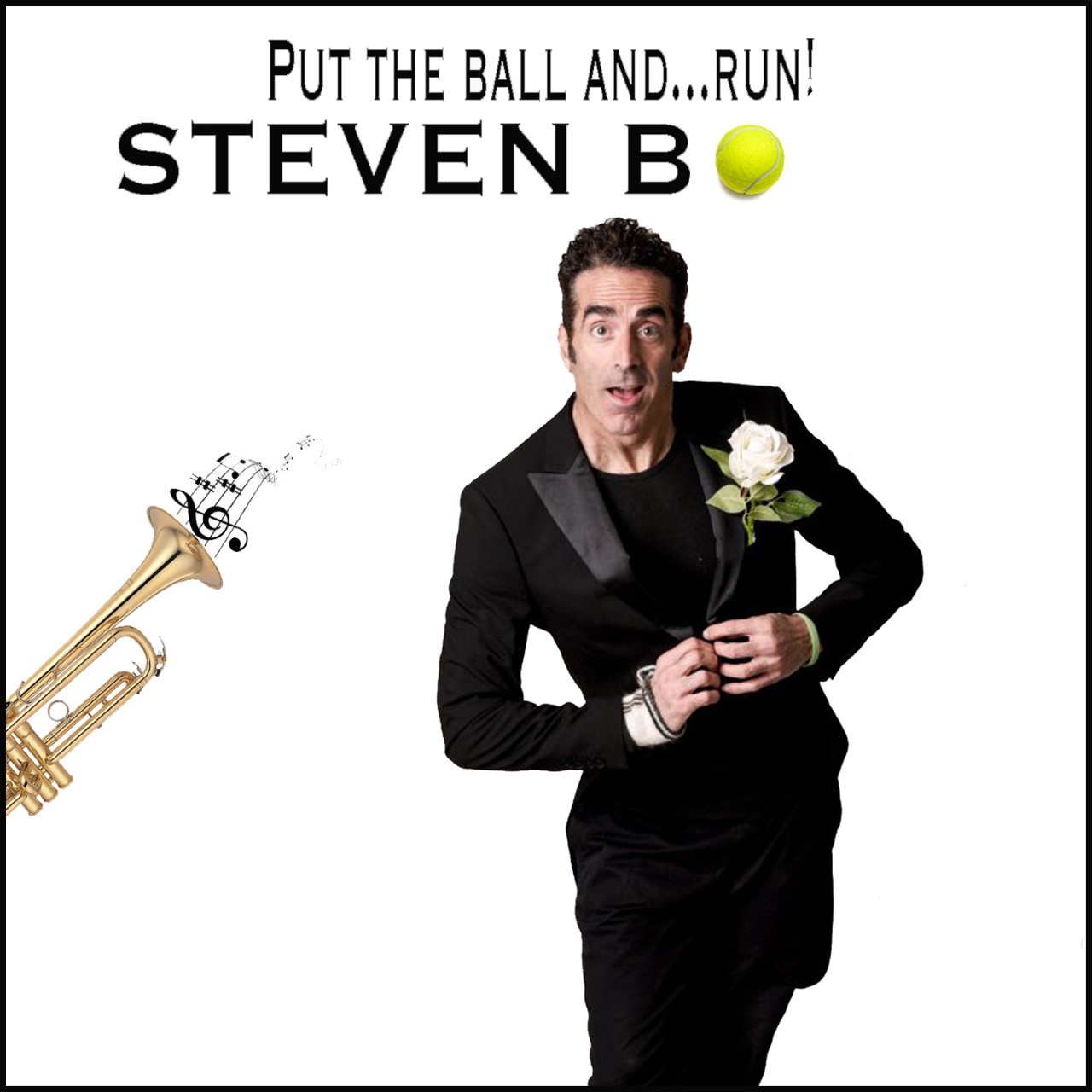 STEVEN B. : PUT THE BALL AND... RUN!