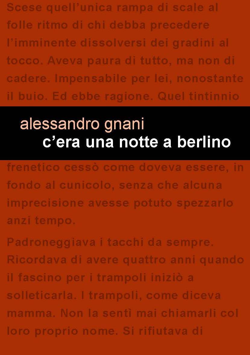Project Leucotea annuncia l’uscita in formato EBOOK del libro di Alessandro Gnani “C’era una notte a Berlino”