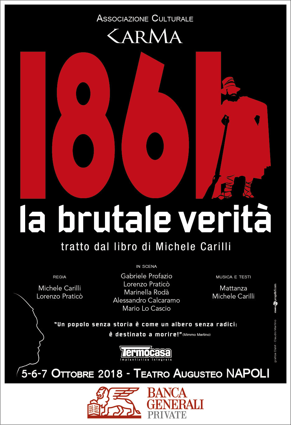 Al Teatro Augusteo di Napoli, da venerdì 5 a domenica 7 ottobre, sarà in scena lo spettacolo “1861 la brutale verità”.