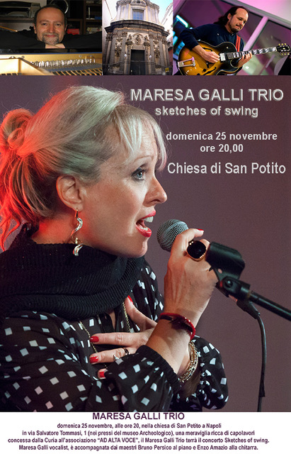 Maresa Galli Trio in Sketches of Swing, serata jazz nella Chiesa di San Potito a Napoli il 25 novembre alle ore 20