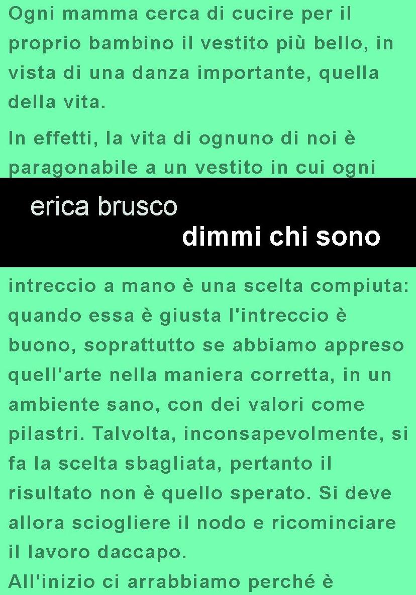 Edizioni Leucotea in collaborazione con la collana Project annuncia l’uscita del libro di Erica Brusco “Dimmi chi sono”