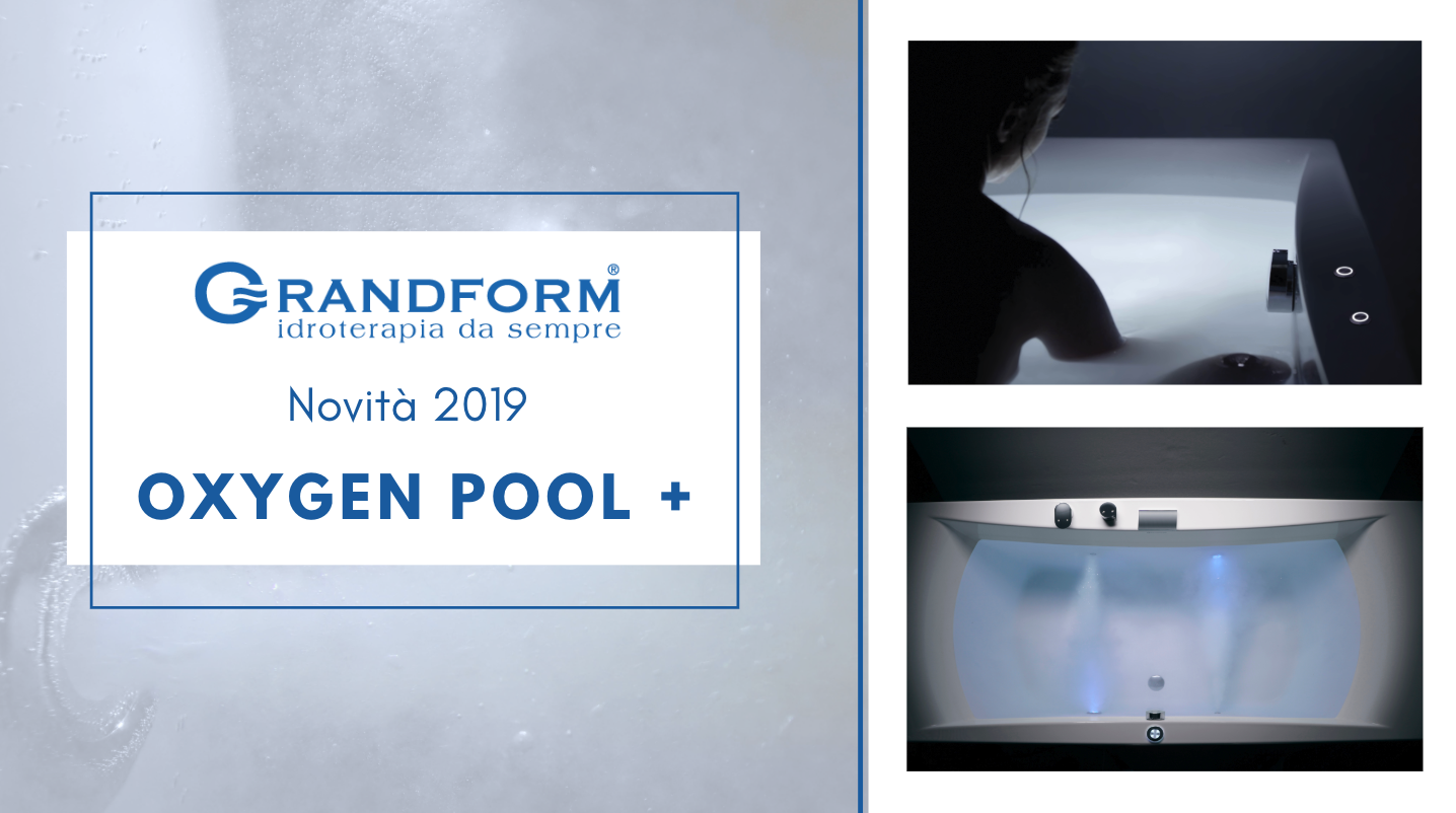 Novità 2019 Grandform: Oxygen Pool +