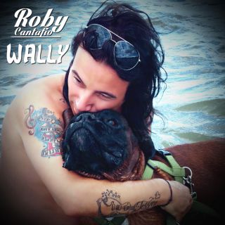Roby Cantafio “Wally” è il brano che omaggia lo speciale rapporto che può instaurarsi fra esseri umani e animali