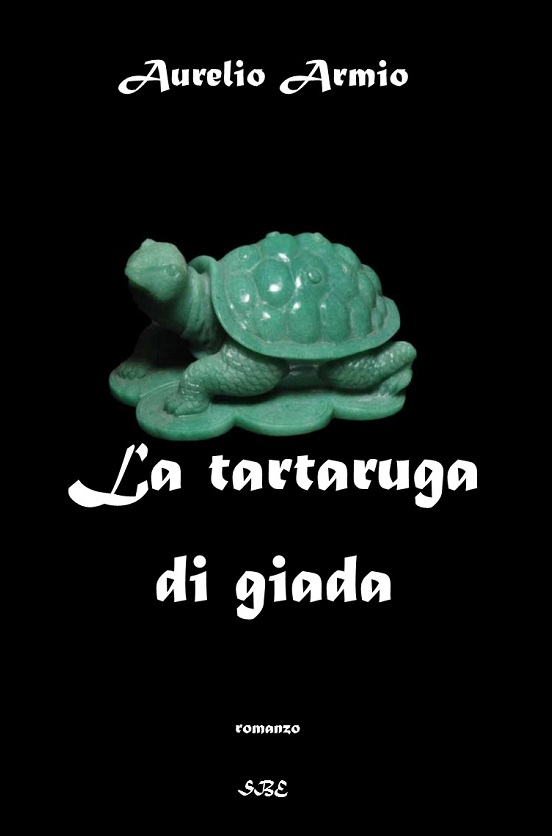 “La tartaruga di giada” L’ultimo romanzo giallo di Aurelio Armio