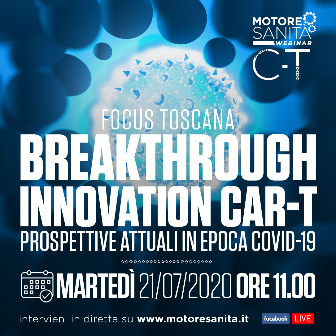 Focus Toscana Breakthrough innovation Car-T. Prospettive attuali in epoca Covid-19