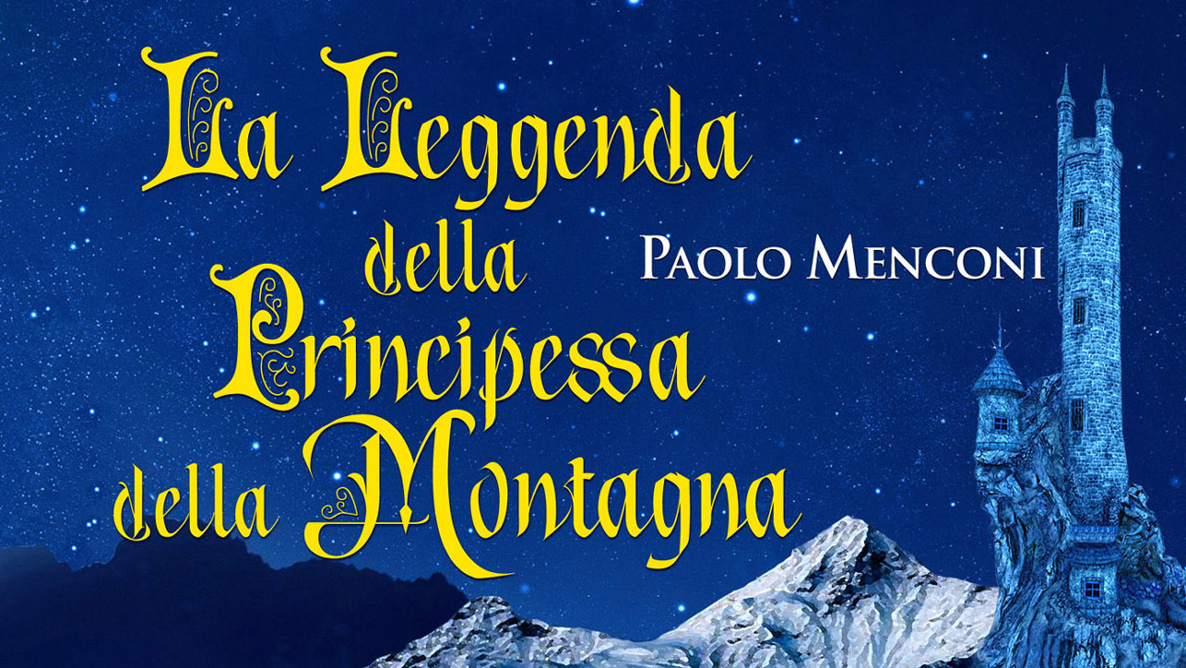 La Leggenda della Principessa della Montagna - Intervista a Paolo Menconi, autore di una emozionante favola sulla Musica! 