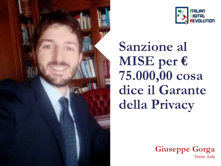 Sanzione al MISE per € 75.000,00 cosa dice il Garante della Privacy