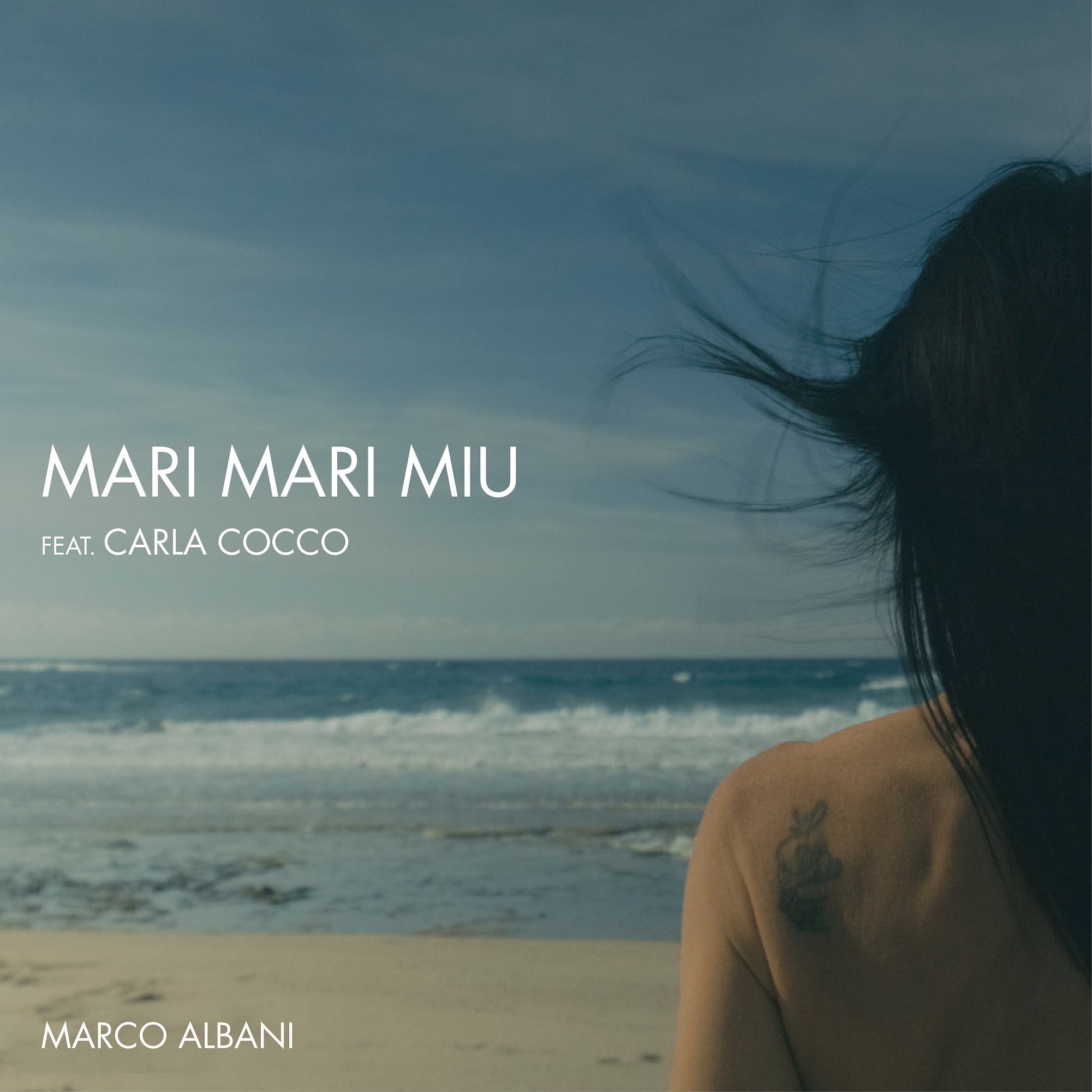 Arriva in radio, su Youtube e in digitale il nuovo singolo di MARCO ALBANI “MARI MARI MIU” feat. CARLA COCCO