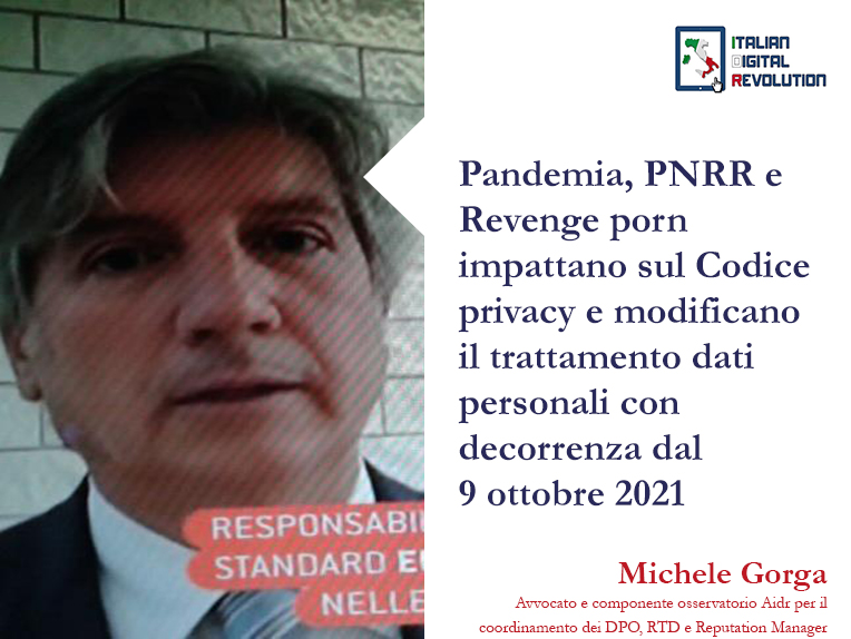 Pandemia, PNRR e Revenge porn impattano sul Codice privacy e modificano il trattamento dati personali con decorrenza dal 9 ottobre 2021