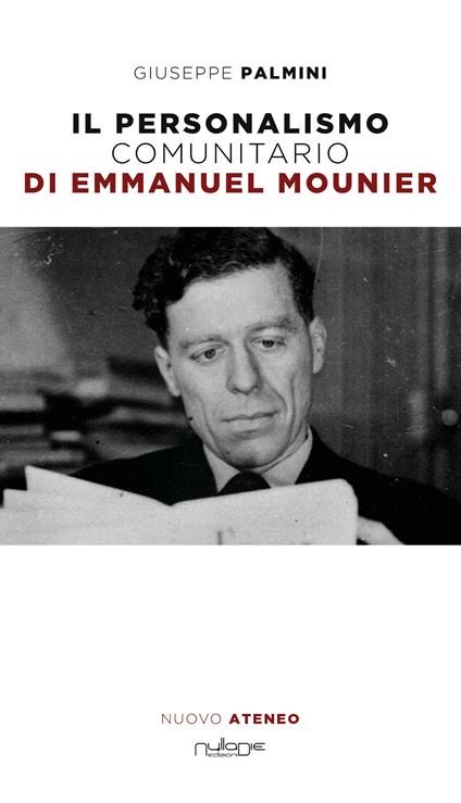  Il personalismo comunitario di Emmanuel Mounier, Giuseppe Palmini