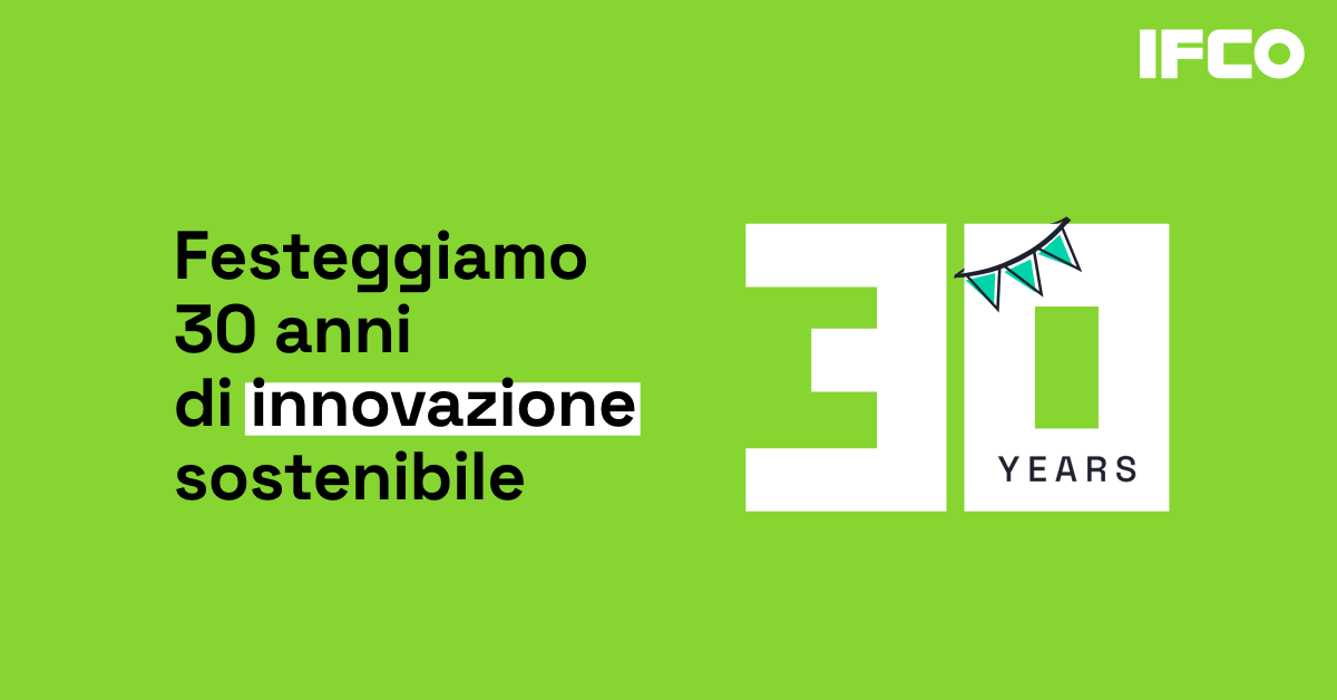 IFCO celebra tre decenni di innovazione e sostenibilità nella supply chain di alimenti freschi