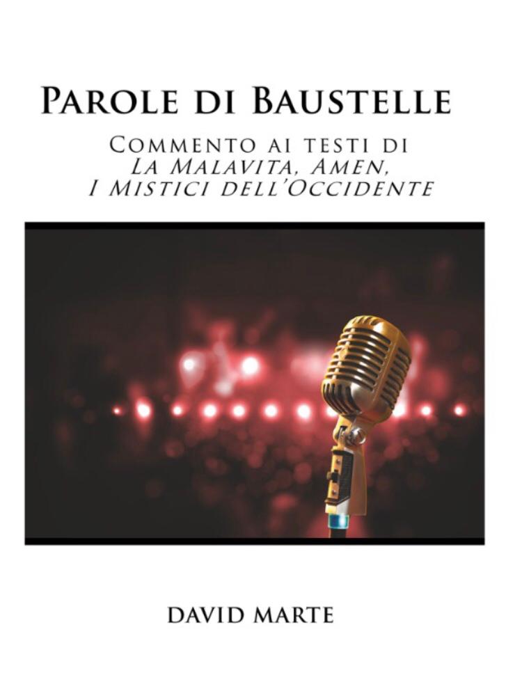 DAVID MARTE... presenta un originalissimo libro.... “Parole di Baustelle