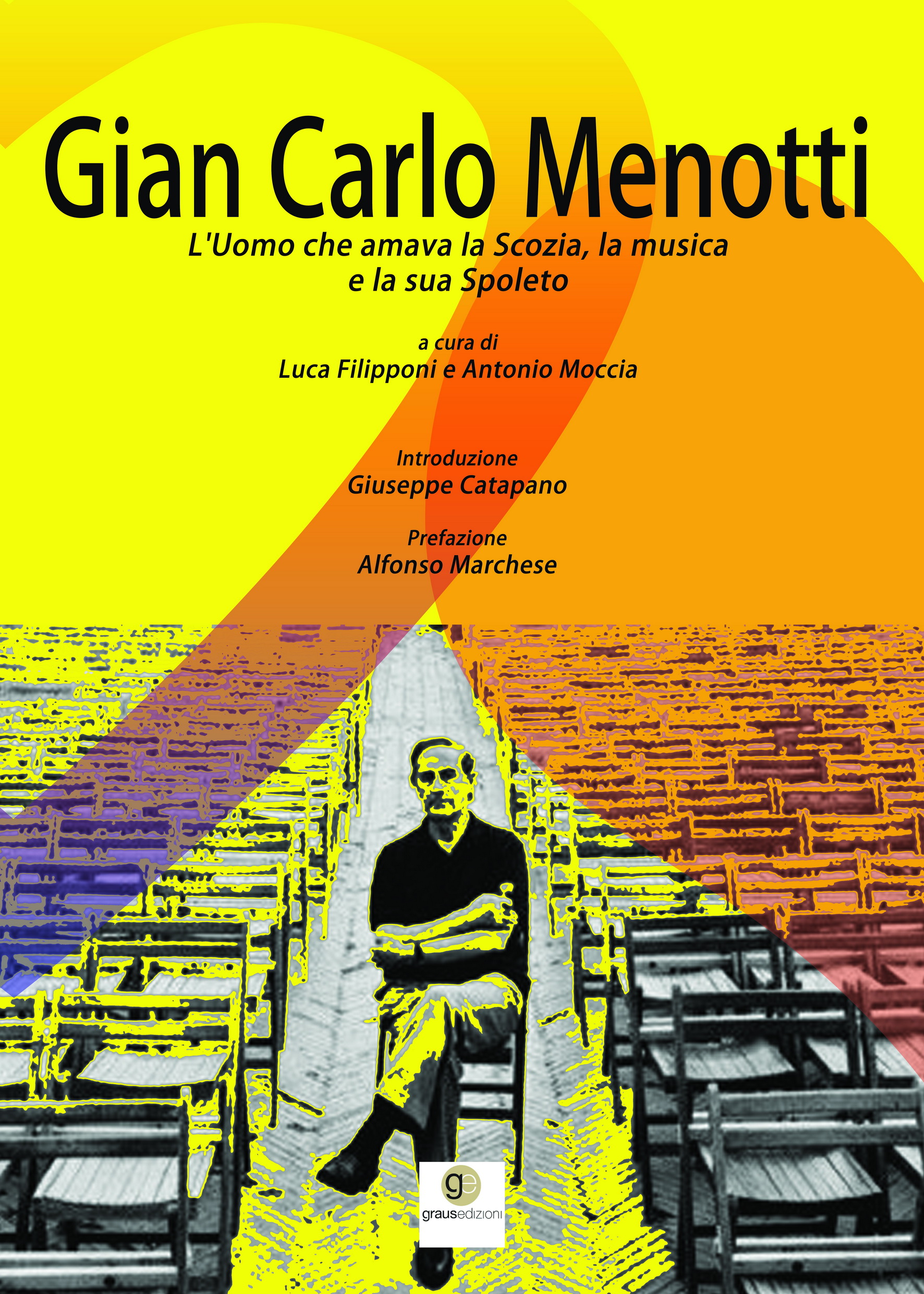 La Vita di Giancarlo Menotti in un Libro di Luca Filipponi e Antonio Moccia  (Graus Editore)