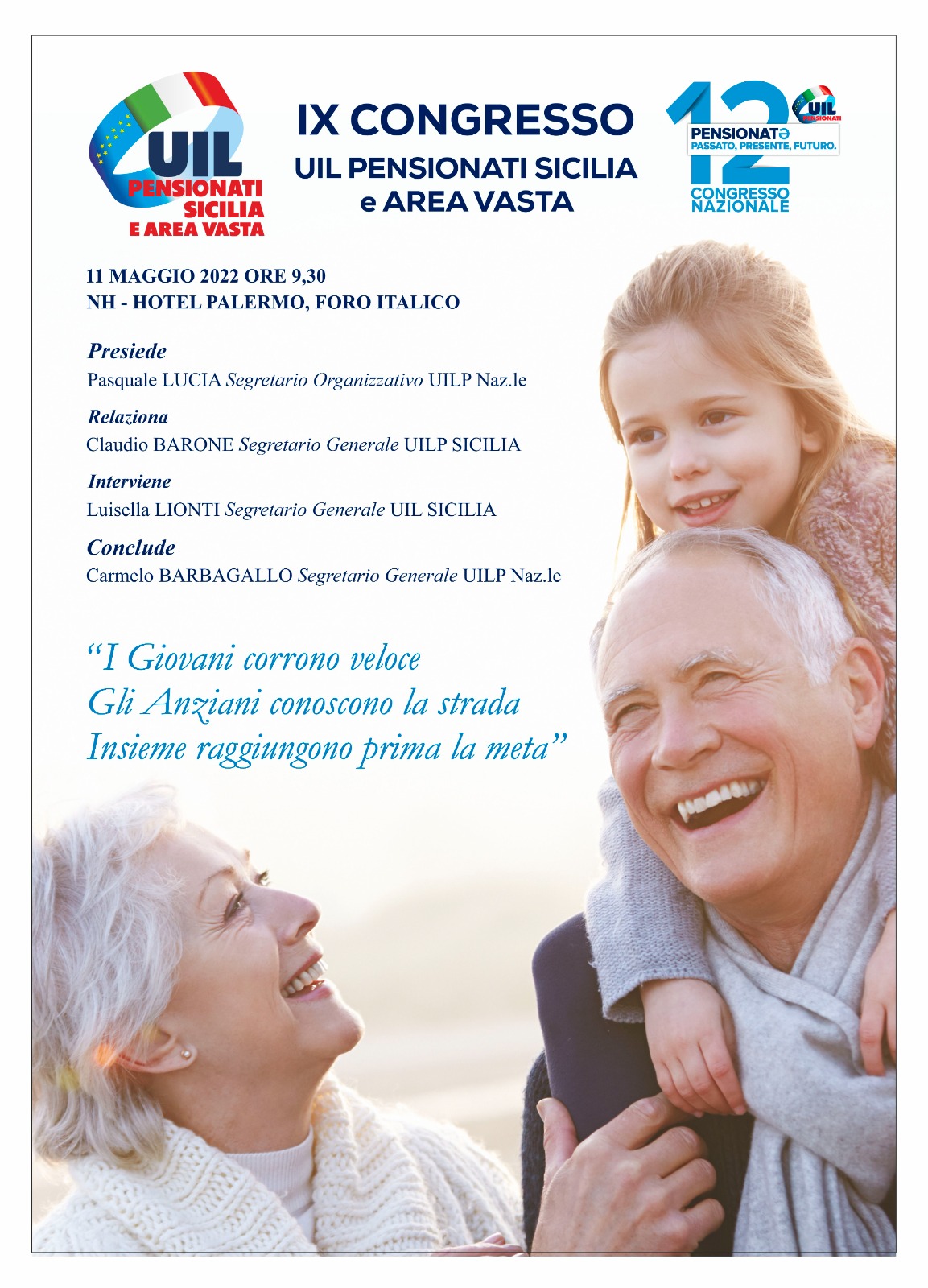 Mercoledì 11 maggio a Palermo il congresso della Uil Pensionati Sicilia. A concludere i lavori, il segretario generale della UILP UIL nazionale Carmelo Barbagallo