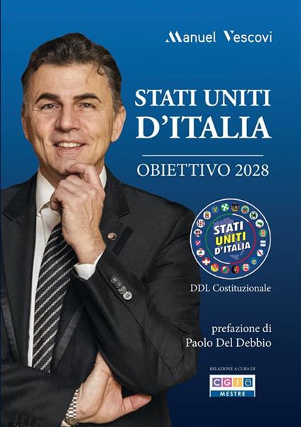 Stati Uniti d'Italia. Obiettivo 2028 del senatore Manuel Vescovi 