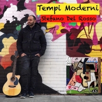 Tempi Moderni, il nuovo singolo radio di Stefano Del Rosso