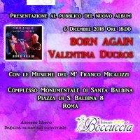 E' uscito Born Again, l'ultimo lavoro musicale di Valentina Ducros. Musiche del M° Franco Micalizzi