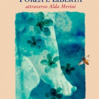 “Forza e libertà. Attraverso Alda Merini” è il nuovo libro della scrittrice Ivana Leone