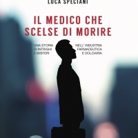Luca Speciani racconta intrighi e misteri dell’industria farmaceutica e dolciaria  in un avvincente medical drama