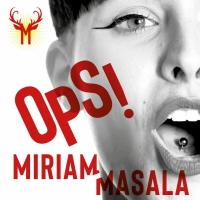 Miriam Masala in radio con il nuovo singolo “OPS!”Miriam Masala in radio con il nuovo singolo “OPS!”