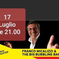 CALIBRO 70's  - FRANCO MICALIZZI & THE BIG BUBBLING BAND, in concerto il 17 luglio a Parco Schuster