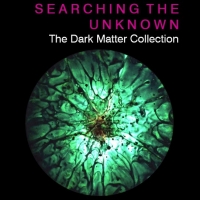 Enrico Magnani, Searching the Unknown. The Dark Matter Collection
