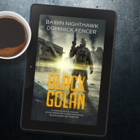 Black Golan. Un nuovo e attuale thriller ad alta tensione di Baibin Nighthawk e Dominick Fencer