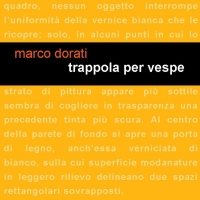 Project Leucotea annuncia l’uscita del romanzo di Marco Dorati “Trappola per vespe”