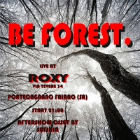 BE FOREST live al Roxy di Pontecagnano (SA)