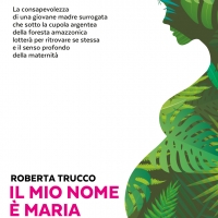 Maternità surrogata, no grazie. Il coraggio delle donne veramente libere nel libro di Roberta Trucco