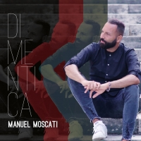Manuel Moscati in radio e negli store digitali con “Dimentica”