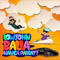 LowJohn ft. Nanga Parbatt - Balla (Prod. Domenico Ciaffone)