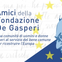 Amici della Fondazione De Gasperi: la ricostruzione dell’Italia e dell’Europa riparte dai valori degasperiani