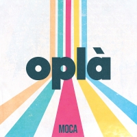 MOCA In uscita OPLÀ, il debut album (La Clinica Dischi / Aguaplano Records). La band da Viral 50 reinventa il debutto discografico in due volumi distinti 